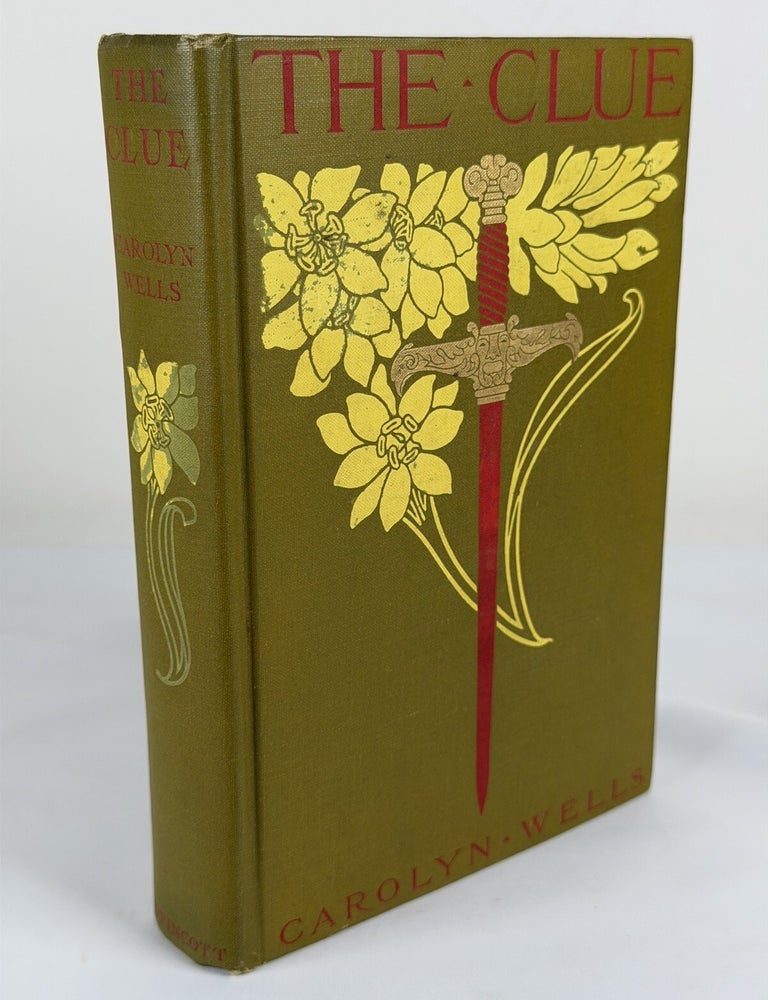 Item #1134 The Clue Carolyn Wells First Edition. Carolyn Wells.